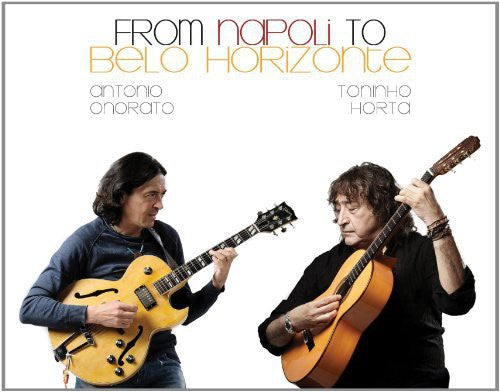 Onorato Antonio, Horta Toninho: From Napoli to Belo Horizonte