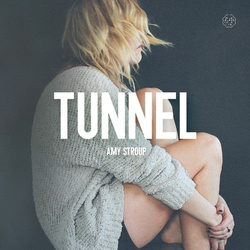 Stroup, Amy: Tunnel