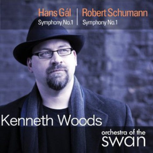 Gal / Orchestra of the Swan / Woods: Symphony No. 1