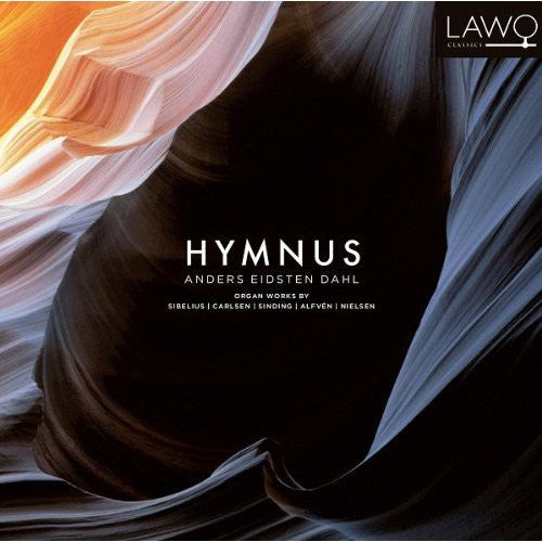 Sibelius / Carlsen / Sinding / Nielsen / Dahl: Hymnus: Organ Works