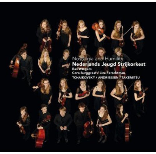 Tchaikovsky / Burggraaf / Netherlands Youth String: Nostalgia & Humility