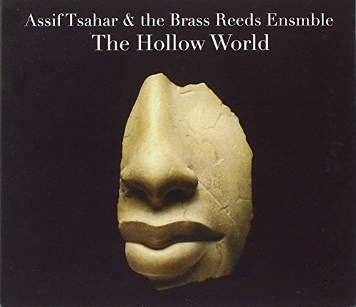Tsahar, Assif & Brass Reeds: Hollow World