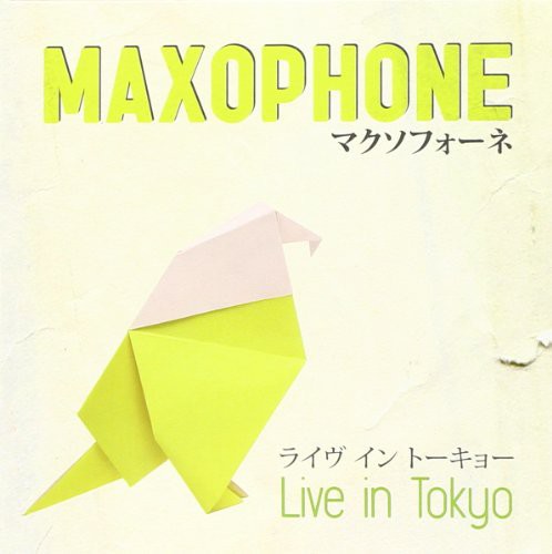 Maxophone: Live in Tokyo
