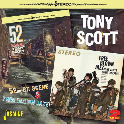 Scott, Tony: 52nd St. Scene & Free Blown Jazz