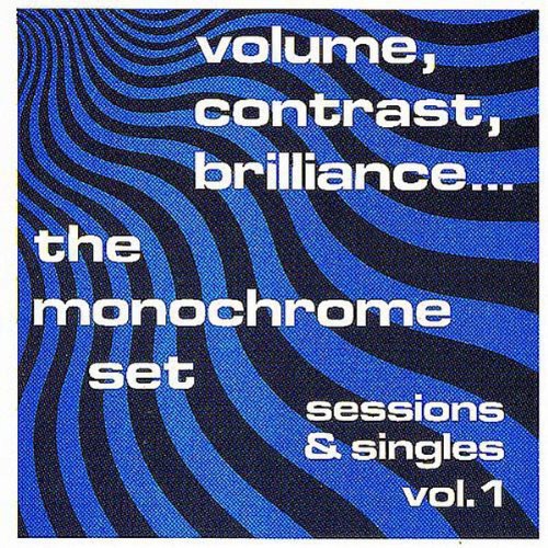 Monochrome Set: Contrast Brilliance: Sessions & Singles 1