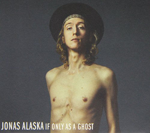 Jonas, Alaska: If Only As a Ghost