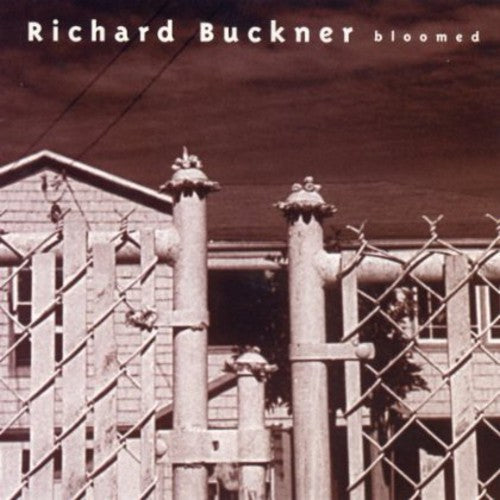 Buckner, Richard: Bloomed [Reissue] [Bonus CD]