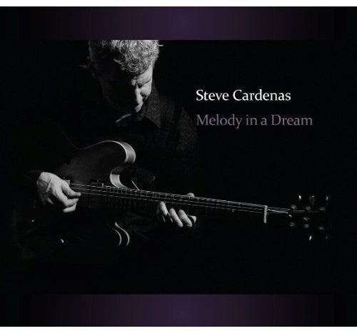 Cardenas, Steve: Melody in a Dream