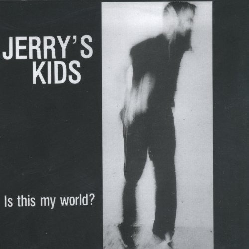 Jerry's Kids: Is This My World