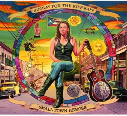 Hurray for the Riff Raff: Small Town Heroes