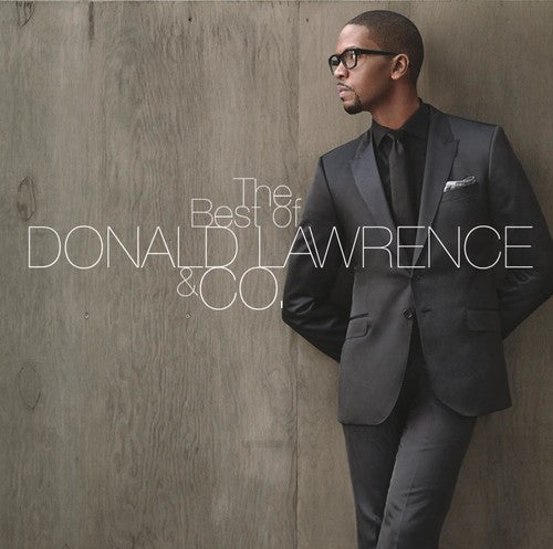 Lawrence, Donald & Company: Best of Donald Lawrence & Co