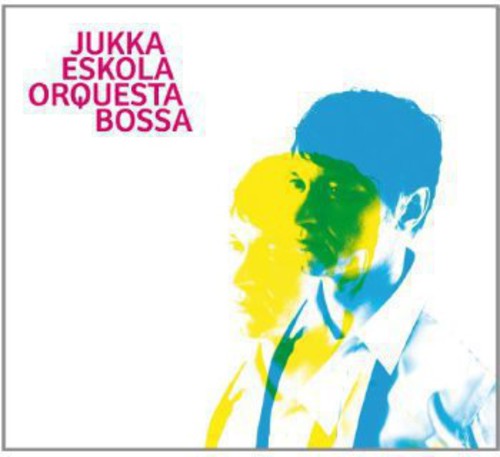 Eskola, Jukka: Orquesta Bossa