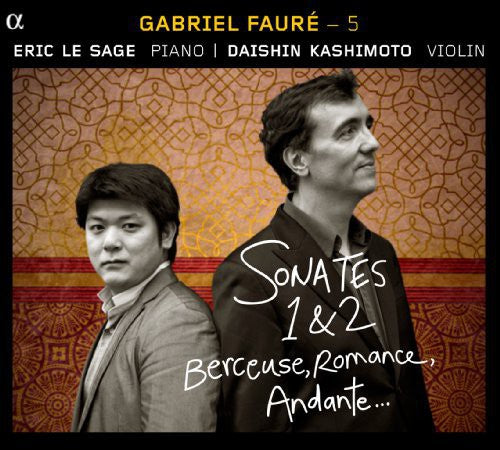 Faure / Kashimoto / Sage: Sonates 1 & 2 / Berceuse / Romance / Andante