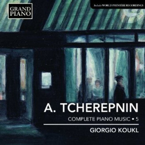 Tcherepnin / Koukl: Complete Piano Muisc 5