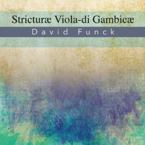 Funck / Froberger / Ahrendt / Cahn-Lipman: Stricturae Viola-Di Gambicae