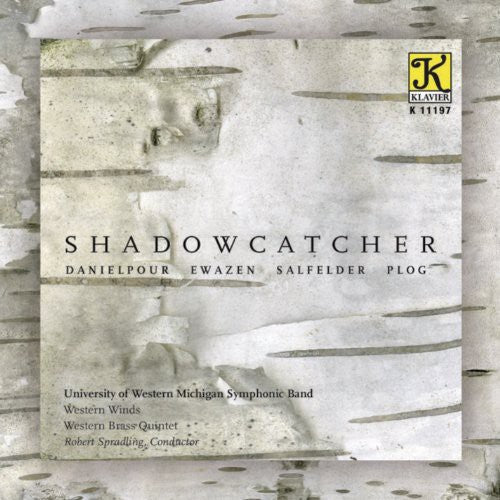 Danielpour / Ewazen / Salfelder / Plog: Shadowcatcher