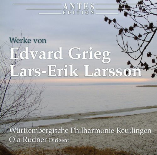 Grieg / Larsson / Rudner: Works of Edvard Grieg & Lars-Erik Larsson