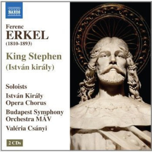 Erkel / Gurban / Budapest Sym Orch Mav / Istvan: Istvan Kiraly (King Stephen)