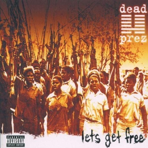 Dead Prez: Let's Get Free