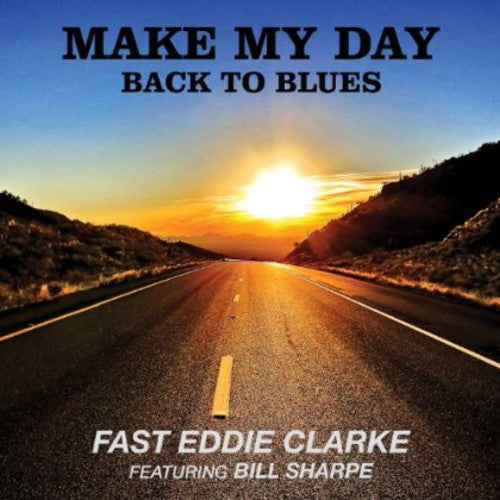 Clarke, Fast Eddie: Make My Day-Back to Blues