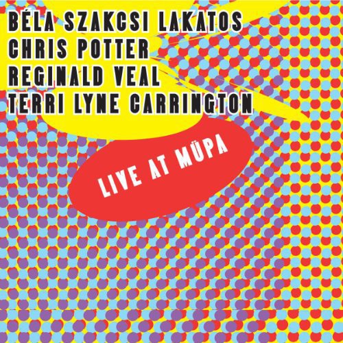 Szakcsi Lakatos, Bela / Potter, Chris: Live at Mupa