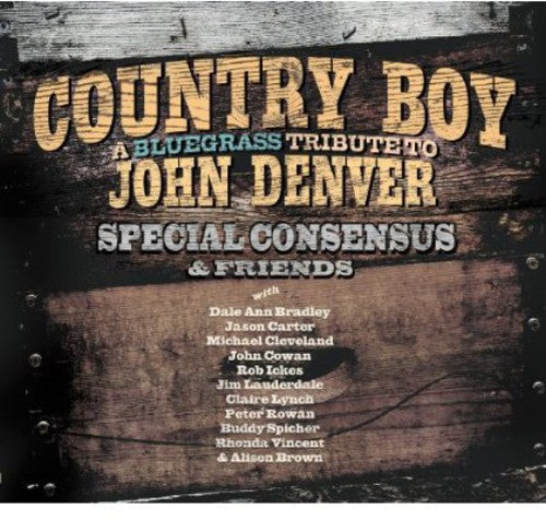Special Consensus: Country Boy: A Bluegrass Tribute To John Denver