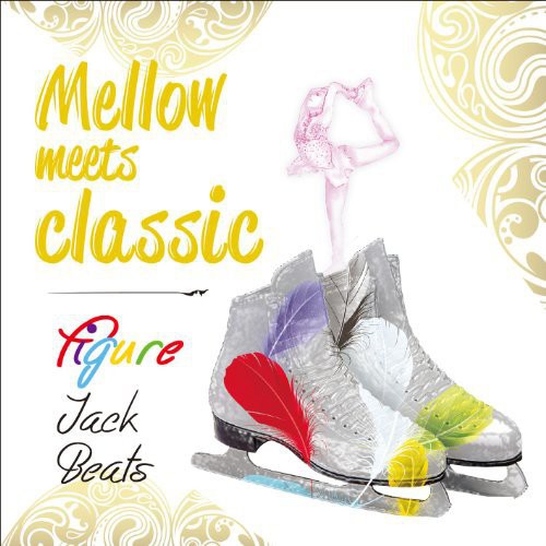 Mellow Meets Classic Figure Jack Beats / Var: Mellow Meets Classic Figure Jack Beats / Various