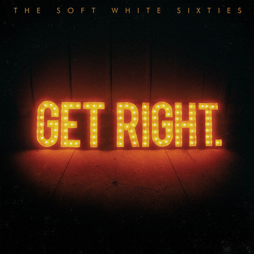 Soft White Sixties: Get Right