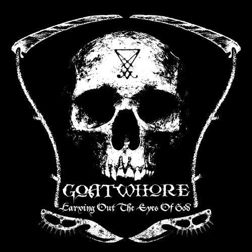 Goatwhore: Carving Out the Eyes of God