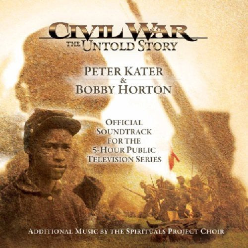 Civil War: The Untold Story / O.S.T.: Civil War: The Untold Story (Official Soundtrack to the Public Television Series)