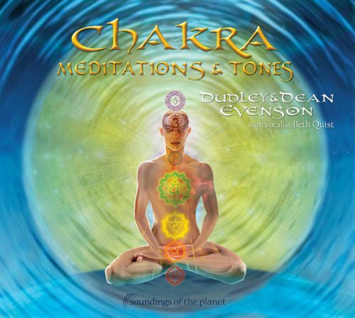Evenson, Dean / Evenson, Dudley: Chakra Meditations & Tones