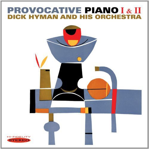 Hyman, Dick: Provocative Piano I & II