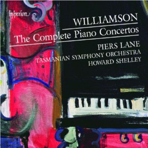 Williamson / Lane / Shelley: Piano Ctos 1-4 / Sinfonia Concertante