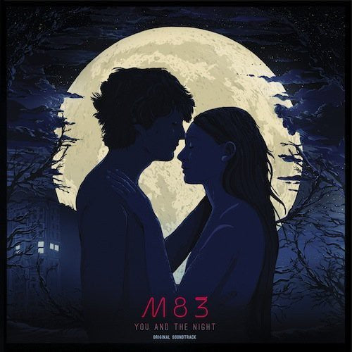 M83: You and the Night (Original Soundtrack)