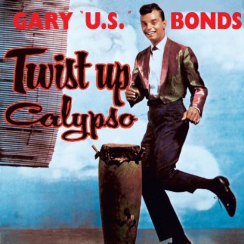 U.S. Bonds, Gary: Twist Up Calypso