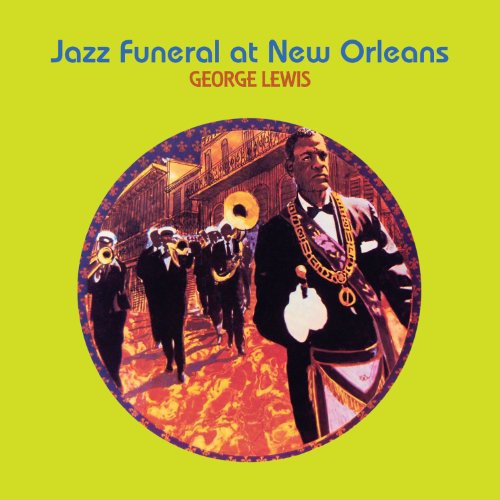 Lewis, George: Jazz Funeral at New Orleans