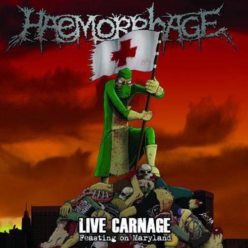 Haemorrhage: Live Carnage Feasting on Maryland