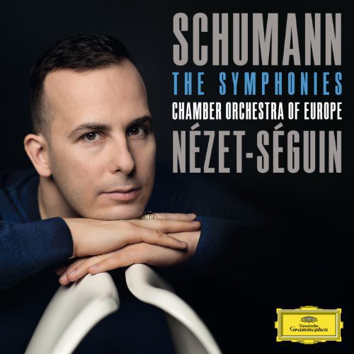 Schumann / Nezet-Seguin / Chamber Orchestra of Eu: Symphonies