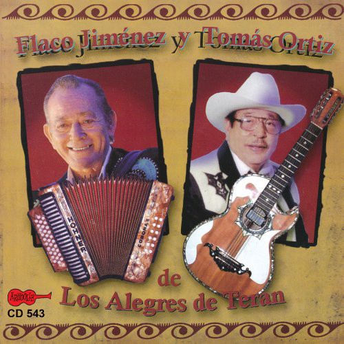 Jimenez, Flaco / Ortiz, Tomaz: Flaco Jimenez y Tomas Ortiz de los Alegres de Tera