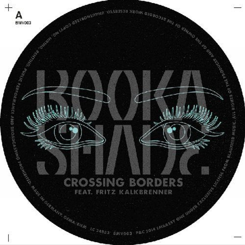 Booka Shade (Feat. Fritz Kalkbrenner): Crossing Borders