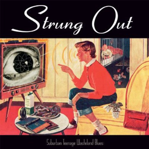 Strung Out: Suburban Teenage Wasteland Blues