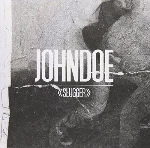 Johndoe: Slugger