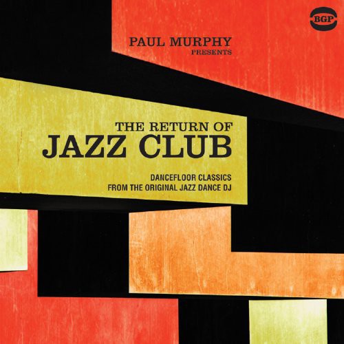 Paul Murphy Presents the Return of Jazz Club / Var: Paul Murphy Presents the Return of Jazz Club / Various