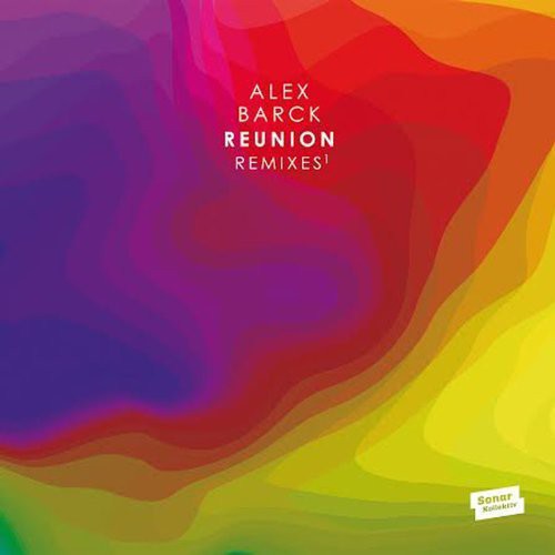 Barck, Alex: Reunion Remixes