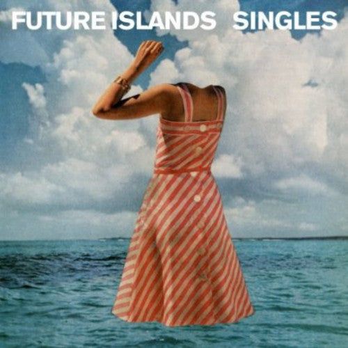 Future Islands: Singles