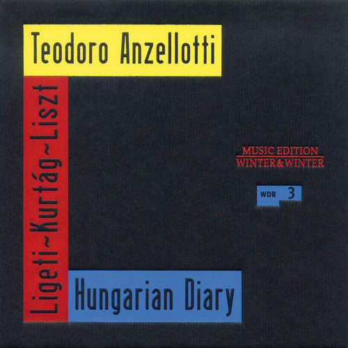 Kurtag / Anzellotti / Listz / Ligeti: Hungarian Diary