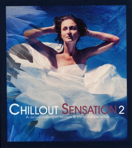 Chillout Sensation 2 / Various: Chillout Sensation 2 / Various