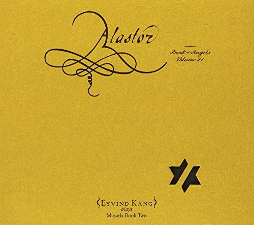 Kang, Eyind: Alastor: The Book of Angels Volume 21