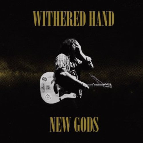 Withered Hand: New Gods