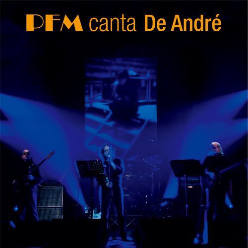 P.F.M. ( Premiata Forneria Marconi ): Canta de Andre